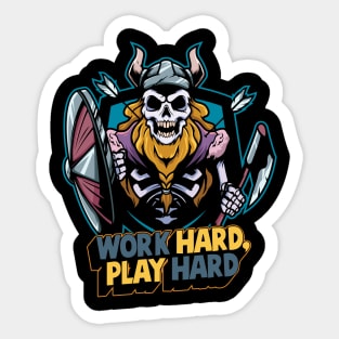 Work hard play hard warrior skull Sticker